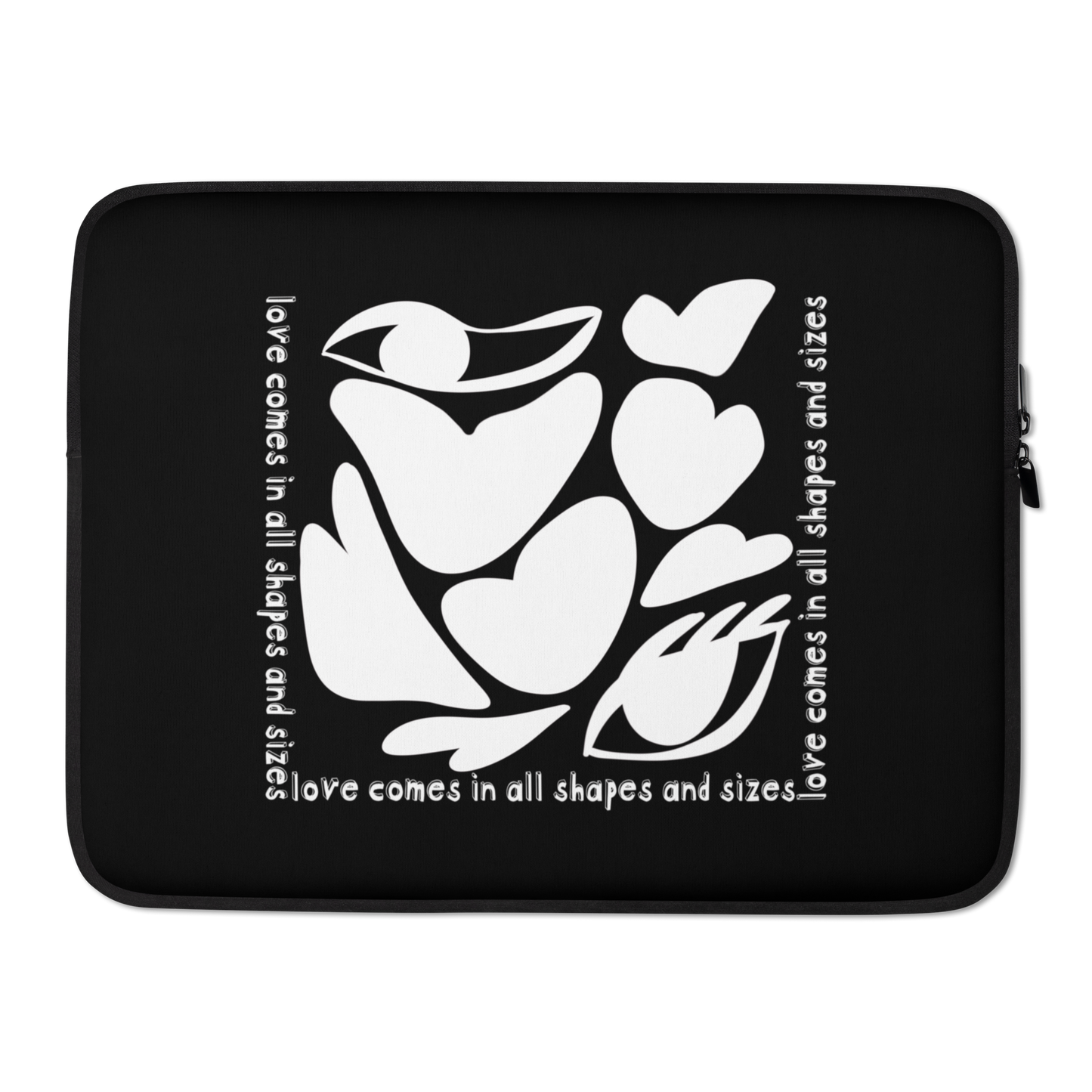 Love Comes In All Shapes & Sizes Laptop Sleeve