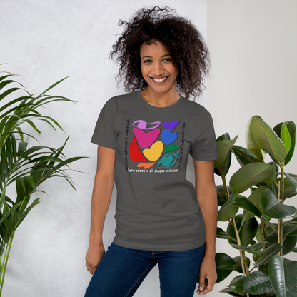 Love Comes in All Shapes & Sizes Unisex T-shirt